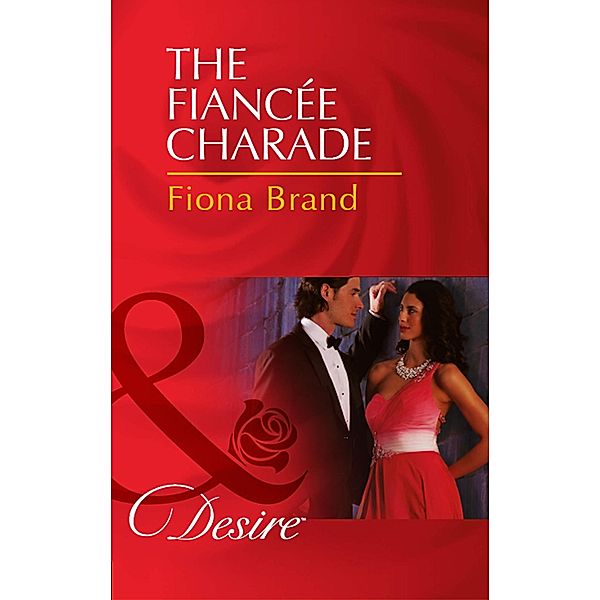 The Fiancée Charade / The Pearl House Bd.4, Fiona Brand