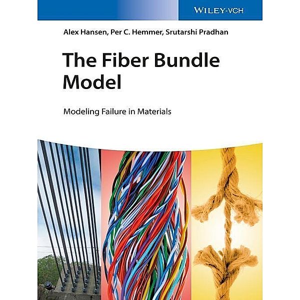 The Fiber Bundle Model / Statistical Physics of Fracture and Breakdown, Alex Hansen, Per Christian Hemmer, Srutarshi Pradhan