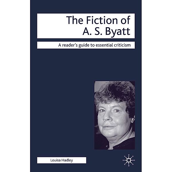 The Fiction of A.S. Byatt, Louisa Hadley