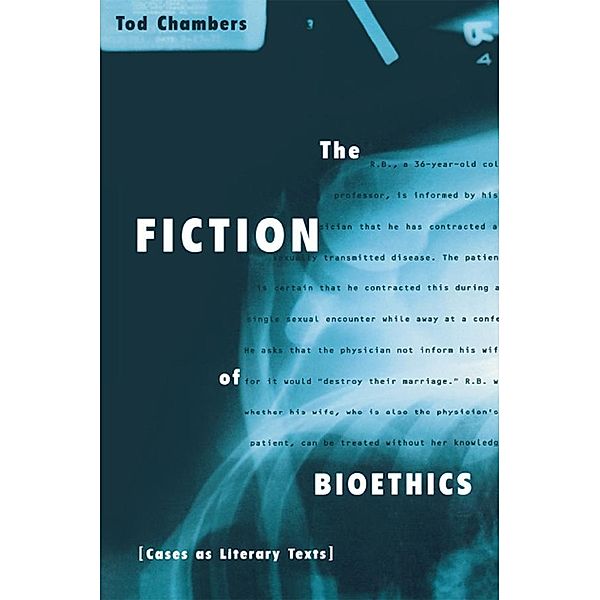 The Fiction of Bioethics, Tod Chambers