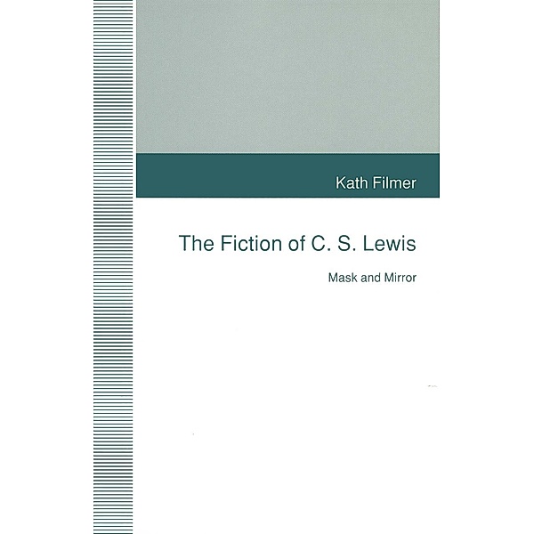 The Fiction of C. S. Lewis, Kath Filmer