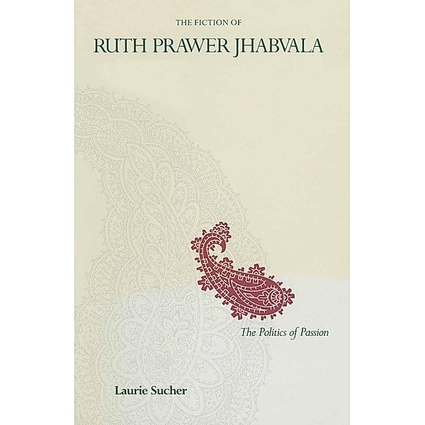 The Fiction of Ruth Prawer Jhabvala, Laurie Sucher