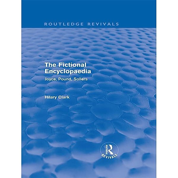 The Fictional Encyclopaedia (Routledge Revivals), Hilary Clark