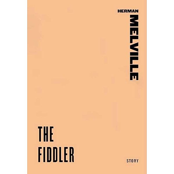The Fiddler, Herman Melville