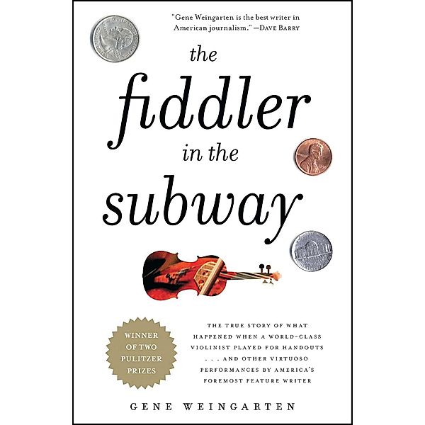 The Fiddler in the Subway, Gene Weingarten