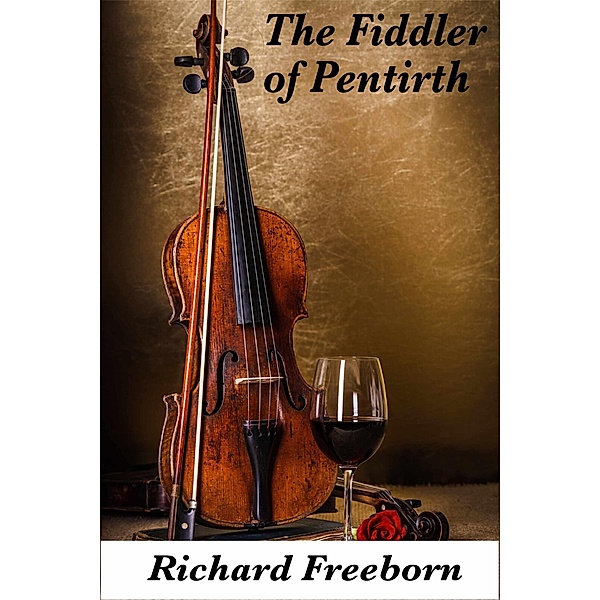 The Fiddler of Pentirth, Richard Freeborn