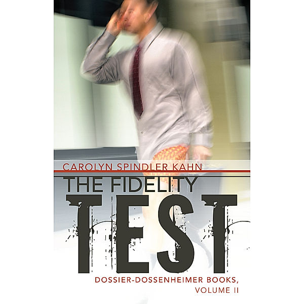 The Fidelity Test, Carolyn Spindler Kahn