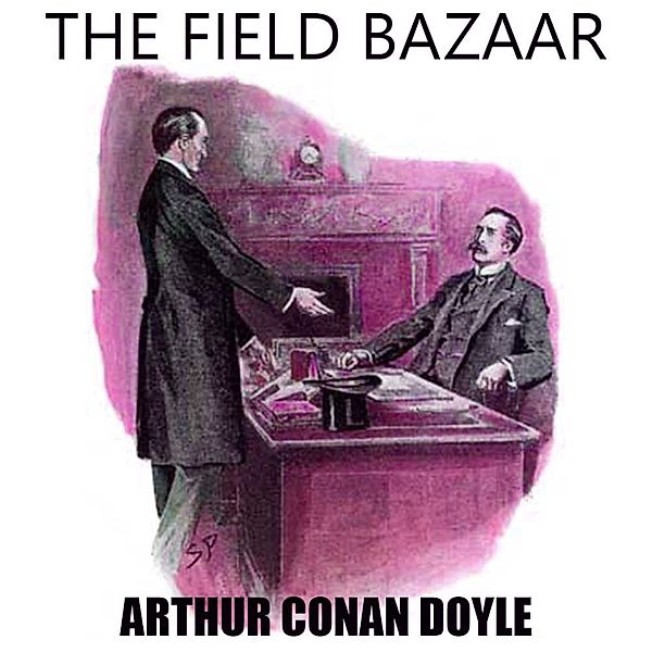 The Field Bazaar, Arthur Conan Doyle