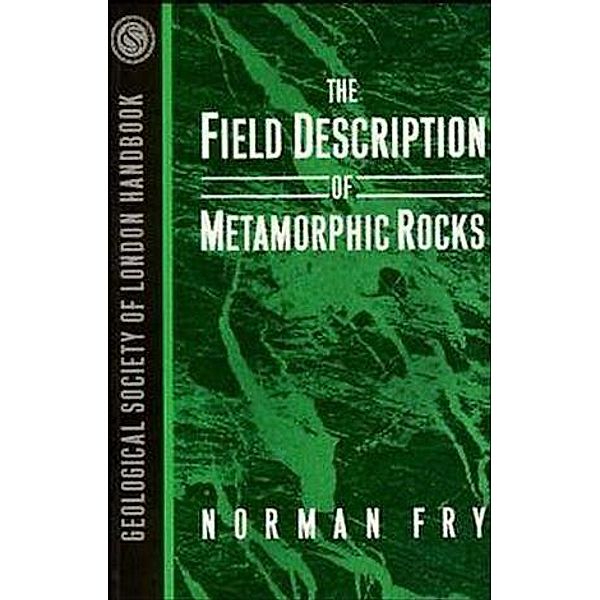 The Field Description of Metamorphic Rocks, Norman Fry