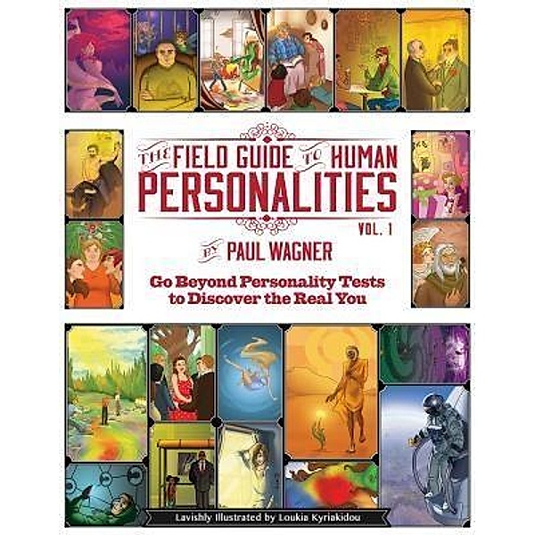 The Field Guide to Human Personalities / The Field Guide to Human Personalities Bd.1, Paul Wagner