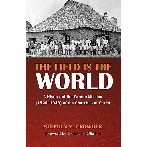 The Field Is the World, Stephen V. Crowder