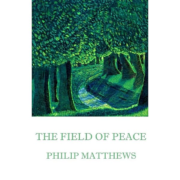 The Field of Peace, Philip Matthews