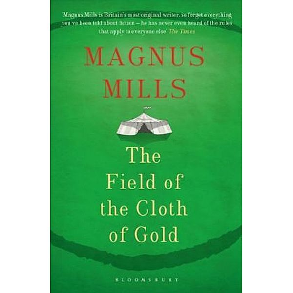 The Field of the Cloth of Gold, Magnus Mills