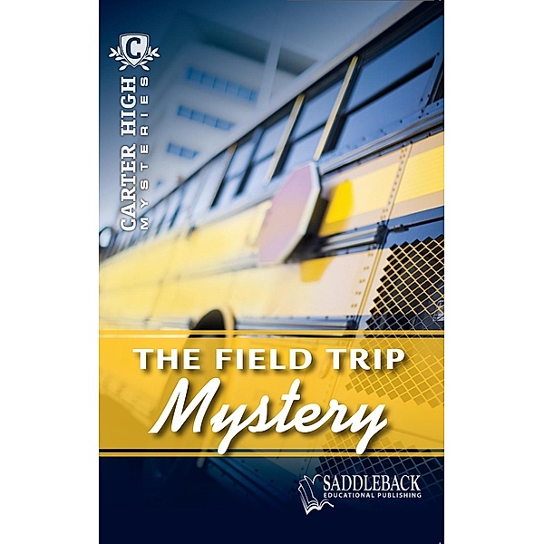 The Field Trip Mystery / Carter High Mysteries, Eleanor Robins