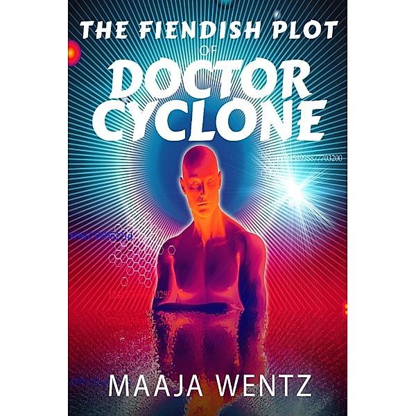 The Fiendish Plot of Doctor Cyclone, Maaja Wentz