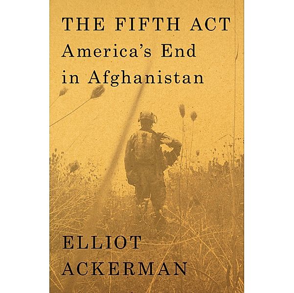 The Fifth Act, Elliot Ackerman