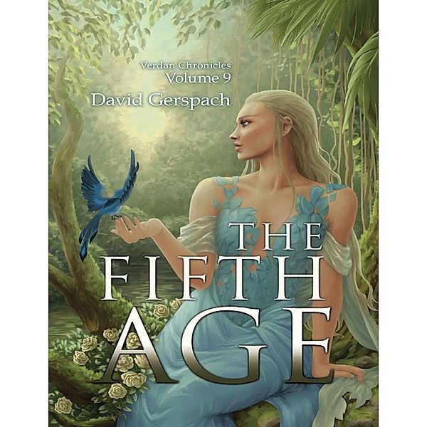 The Fifth Age; Verdan Chronicles Volume 9, David Gerspach