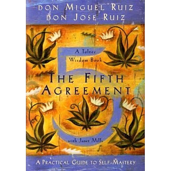 The Fifth Agreement, Don Miguel Ruiz, Don J. Ruiz