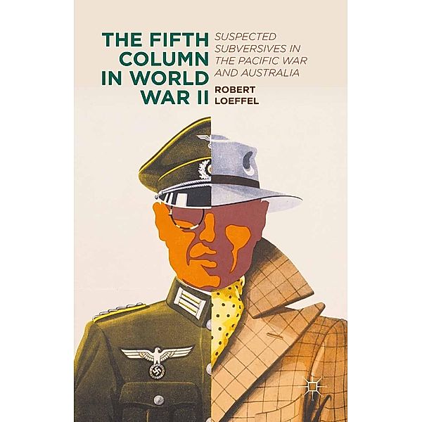 The Fifth Column in World War II, Robert Loeffel