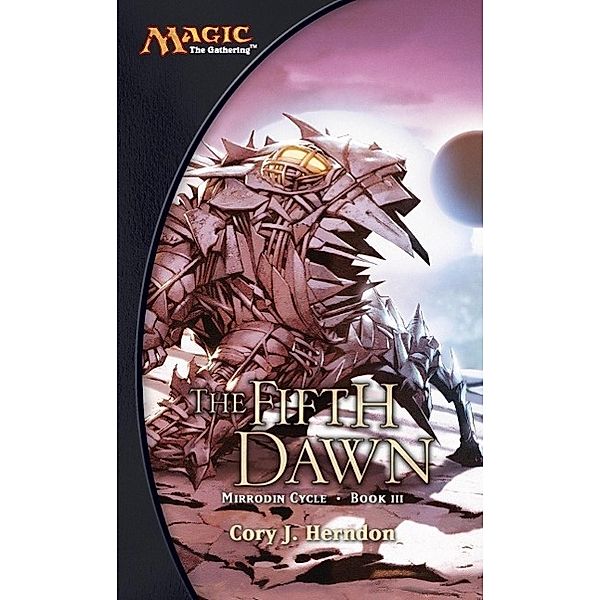 The Fifth Dawn / The Mirrodin Cycle Bd.3, Cory Herndon