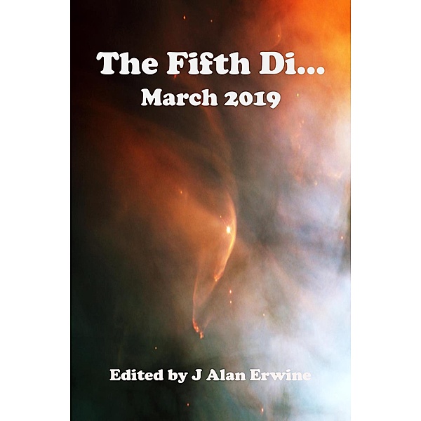 The Fifth Di... March 2019, J Alan Erwine