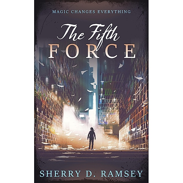 The Fifth Force, Sherry D. Ramsey