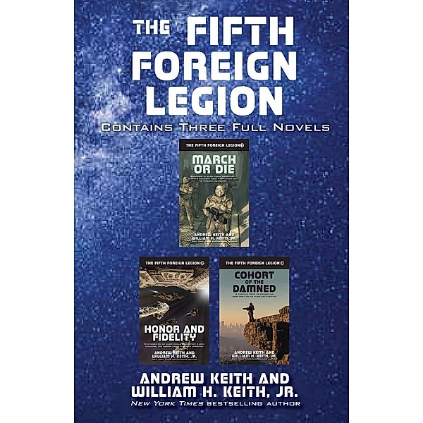 The Fifth Foreign Legion Omnibus / The Fifth Foreign Legion, Andrew Keith, William H. Keith