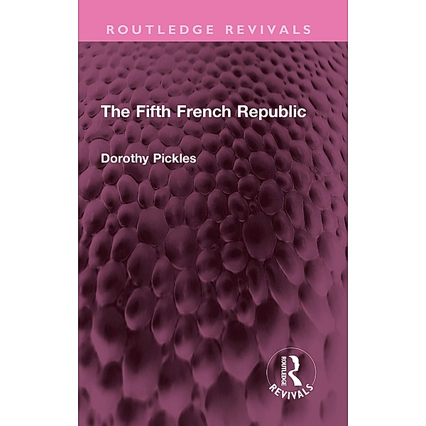 The Fifth French Republic, Dorothy Pickles