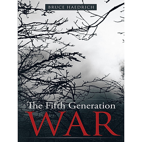 The Fifth Generation War, Bruce Haedrich