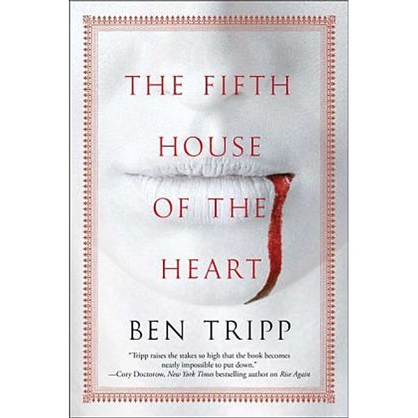 The Fifth House of the Heart, Ben Tripp