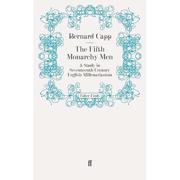 The Fifth Monarchy Men, Bernard Capp