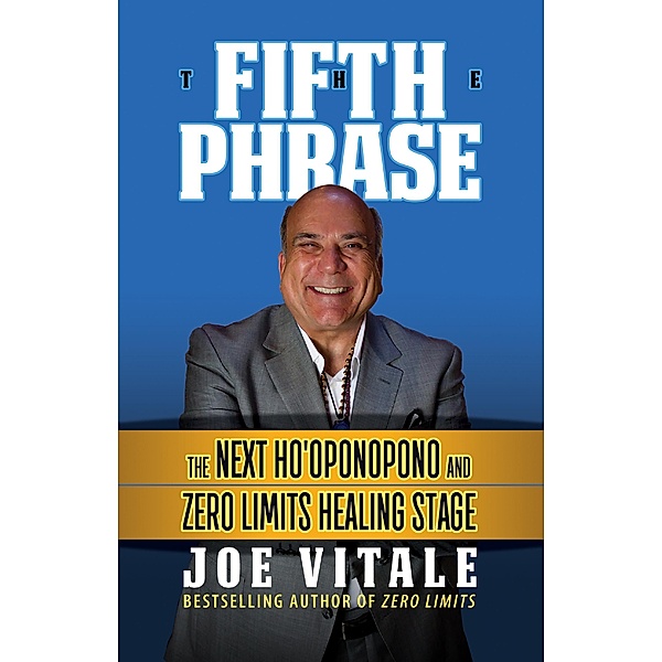 The Fifth Phrase, Joe Vitale