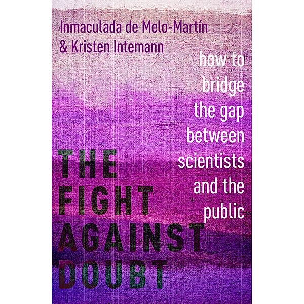 The Fight Against Doubt, Inmaculada de Melo-Martín, Kristen Intemann