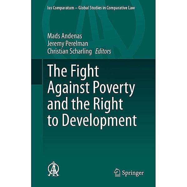 The Fight Against Poverty and the Right to Development / Ius Comparatum - Global Studies in Comparative Law Bd.52