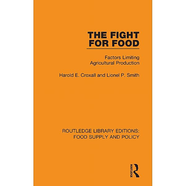 The Fight for Food, Harold E. Croxall, Lionel P. Smith