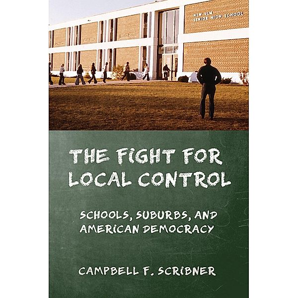 The Fight for Local Control / American Institutions and Society, Campbell F. Scribner