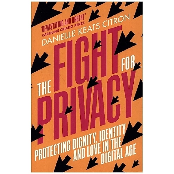 The Fight for Privacy, Danielle Keats Citron