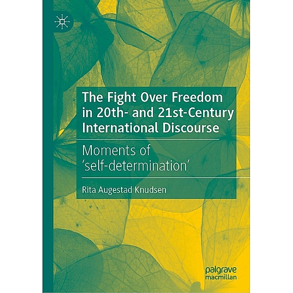 The Fight Over Freedom in 20th- and 21st-Century International Discourse / Progress in Mathematics, Rita Augestad Knudsen