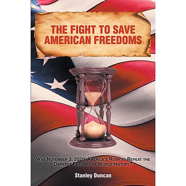 The Fight to Save American Freedoms, Stanley Duncan