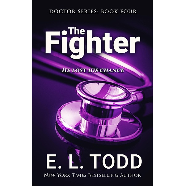 The Fighter (Doctor, #4) / Doctor, E. L. Todd