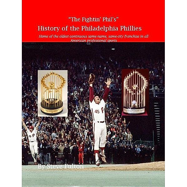 The Fightin' Phil's History of the Philadelphia Phillies, Steve Fulton