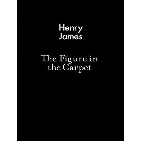 The Figure in the Carpet / Vintage Books, Henry James