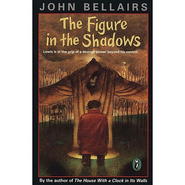 The Figure In the Shadows / Lewis Barnavelt, John Bellairs