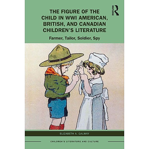 The Figure of the Child in WWI American, British, and Canadian Children's Literature, Elizabeth A. Galway