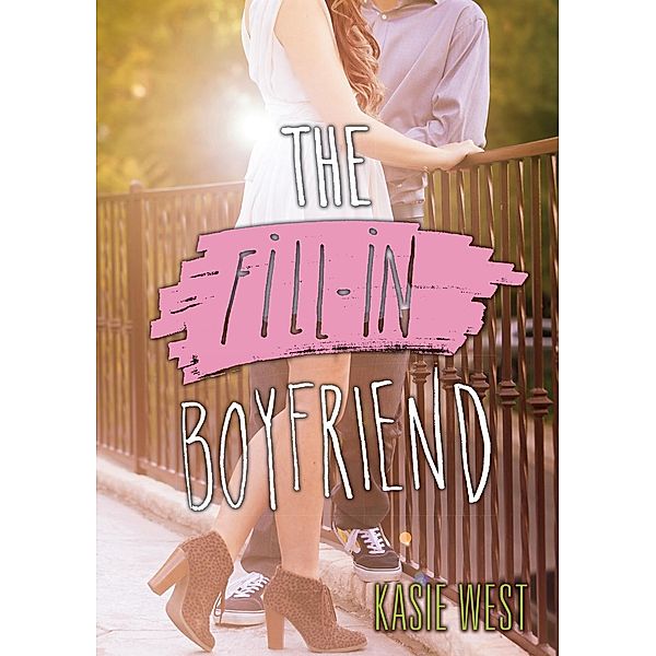 The Fill-In Boyfriend, Kasie West