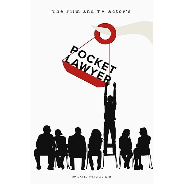 The Film and TV Actor's Pocketlawyer, David Yung Ho Kim