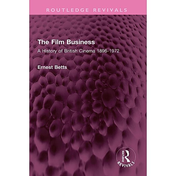 The Film Business, Ernest Betts