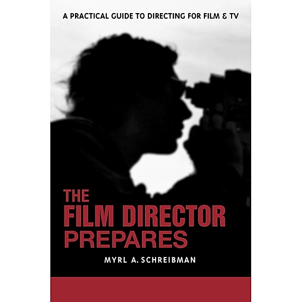 The Film Director Prepares, Myrl A. Schreibman