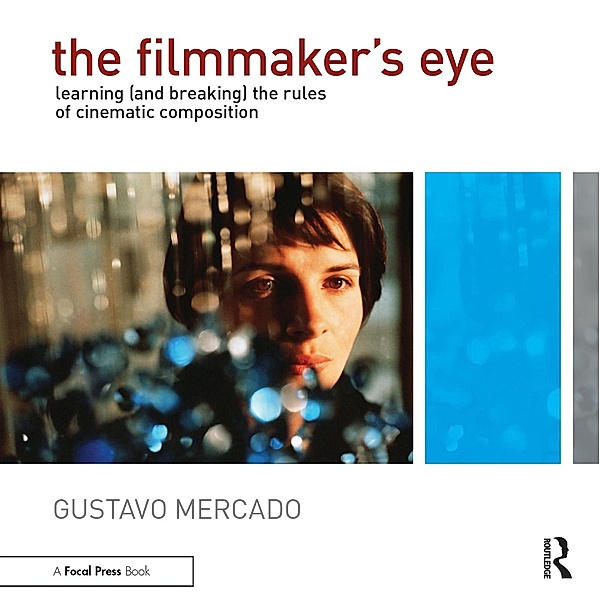 The Filmmaker's Eye, Gustavo Mercado
