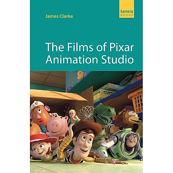 The Films of Pixar Animation Studio, James Clarke